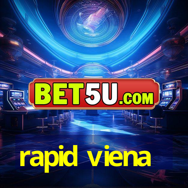 rapid viena